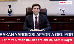 Tarım ve Orman Bakan Yardıcısı Dr. Ahmet Bağcı Afyonkarahisar'a Geliyor!